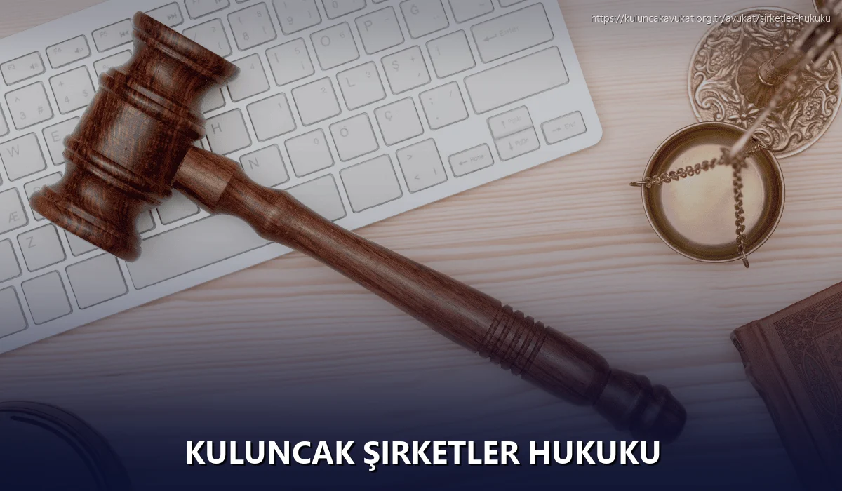 Kuluncak Şirketler Hukuku